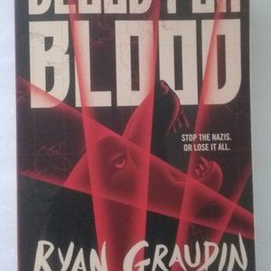 Blood for Blood  stop the Nazis or lose it all by Ryan Graudin